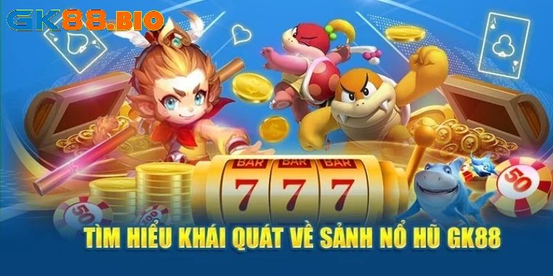 Đôi nét về nổ hũ GK88