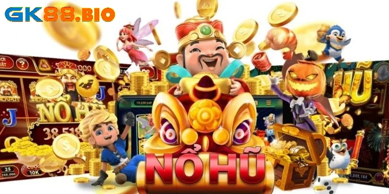 Những tựa game nổ hũ GK88 đáng chơi nhất hiện nay