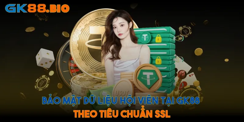 Bảo mật dữ liệu hội viên tại GK88 theo tiêu chuẩn SSL